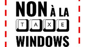 Non à la taxe Windows !