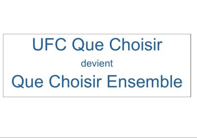UFC Que Choisir devient Que Choisir Ensemble